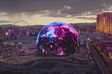 The Sphere —  Las Vegas’ Astonishing Nexus of Innovation and Entertainment