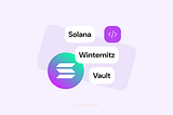 Winternitz Vault: Key to Solana’s Quantum Resistance?