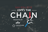 Announcing the (Off) The Chain Summit presented by Pillar & Castle Island Ventures