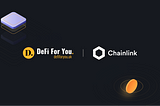 DEFI FOR YOU COMPLETES INTEGRATION OF CHAINLINK PRICE FEEDS AND VRF