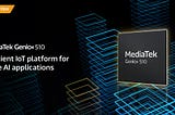 The Rise of the Machines: Unveiling the MediaTek Genio 510