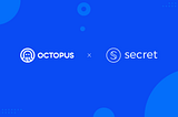 Pioneering Blockchain Interoperability: Octopus Network’s Adaptive IBC Embraced by Secret Network