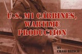 u-s-m1-carbines-wartime-production-8th-edition-book-1
