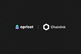 Apricot Finance Integrates Chainlink Price Feeds to Help Support Secure Lending and Borrowing