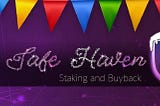 We welcome The Great Safe Haven Staking and Buyback Program, a year-long program that is tailored…