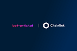 Betterticket has integrated Chainlink VRF, Automation, and Price Feeds as key components for…