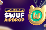 The $WUF Pack’s NFT Community Airdrop