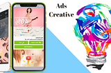 Quick Guide: All You Need To Know About Creative Ads