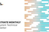 Substrate Monthly Ecosystem Technical Newsletter — May Issue