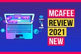 Antivirus Review- McAfee (2021)