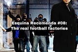 The real football factories