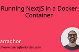 Running NextJS in a Docker Container