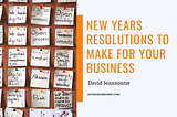 New Year’s Resolutions to Make for Your Business