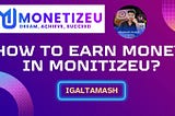 How to Earn Money from Monetize? in Hindi!