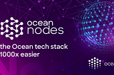 Introducing Ocean Nodes: Decentralized practical solution for building powerful AI