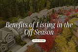 Benefits of Listing in the Off-Season