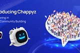 Introducing Chappyz: Pioneering in Web3 Community Building