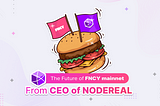The Future of FNCY mainnet From CEO of NodeReal.