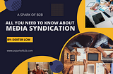 All You Need to Know About Media Syndication