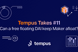 Tempus Takes #11