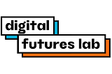 #01 Digital Futures Lab