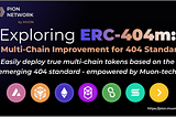 Exploring ERC-404m: A Multi-Chain Improvement of the 404 Standard