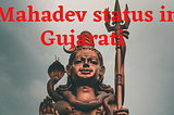 Mahadev status in Gujarati, Mahadev status