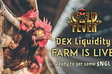 DEX Liquidity Farming Guide is here! — Get ready to farm some $NGL