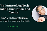 The Future of AgeTech: Scaling, Innovation, and Trends