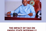 The Impact of Tax on Enugu State Internally Generated Revenue