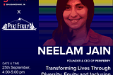 Transforming Lives through Diversity, Equity and Inclusion: Neelam Jain