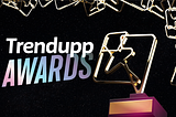 Still Explosive: 5 Facts That Historically Marks the Fifth Edition of Trendupp Awards