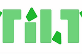 Tilt v0.9 Release!