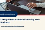 Patrick Johnson Deland | Entrepreneur’s Guide to Growing Your Business