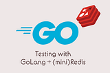 Go-Redis — Testing for Failure