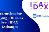 Description And Instructions For Buying EDC Coins From IDAX Exchanges.