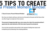 5 Tips To Create A Present Moment Mindset 🧠 — Issue #4