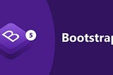 Bootstrap 5.0- What’s New?