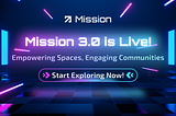 Introducing Mission 3.0: The Next Evolution in Web3 Engagement