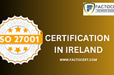 What is ISO 27001 Certification in Ireland?