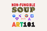 Art101.io’s NFT collection Non-Fungible Soup receives new Rarity Rankings and Data Analytics…