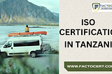How ISO certification might enhance the occupational health and safety of Tanzanian businesses: