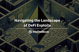 Navigating the Landscape of DeFi Exploits: Insights from our New Dashboard