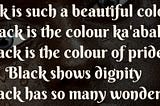 I am black