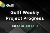 Golff Weekly Project Progress