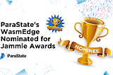 แปล ParaState : WasmEdge ของ ParaState ได้รับการเสนอชื่อเข้าชิงรางวัล Jammie Awards
