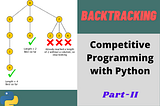 Popular Backtracking problems explained and solved in Python