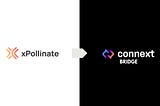 xPollinate sekarang menjadi Connext Bridge