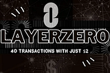 LayerZero Upcoming Airdrop strategy 40+ Transaction Only for 2$
