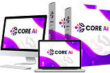 CORE AI Review: The Ultimate 500-In-One AI Tool for Content Creation and Digital Marketing